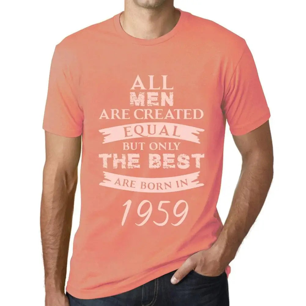 Men's Graphic T-Shirt All Men Are Created Equal but Only the Best Are Born in 1959 65th Birthday Anniversary 65 Year Old Gift 1959 Vintage Eco-Friendly Short Sleeve Novelty Tee