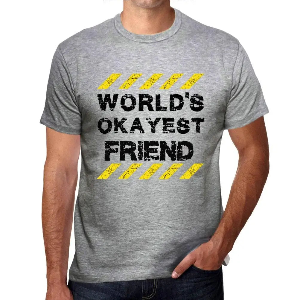 Men's Graphic T-Shirt Worlds Okayest Friend Eco-Friendly Limited Edition Short Sleeve Tee-Shirt Vintage Birthday Gift Novelty