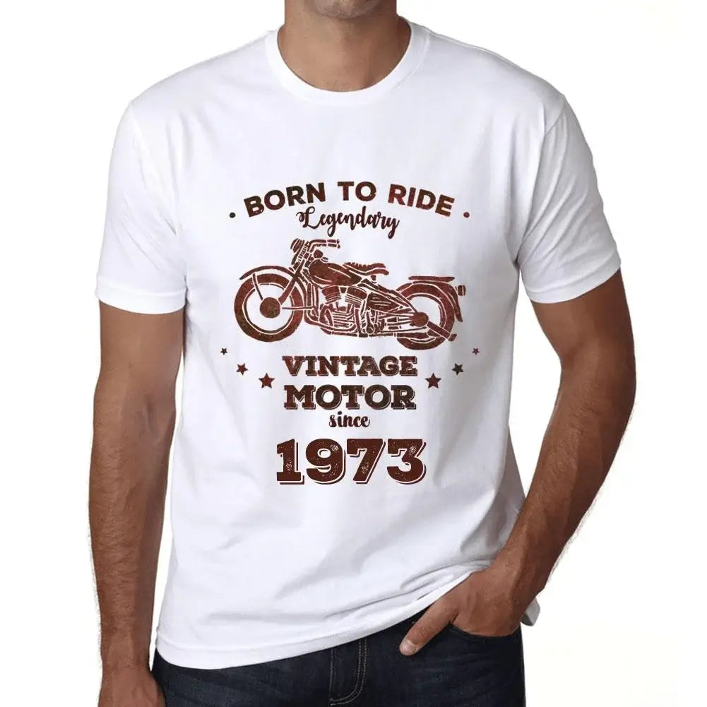 Men's Graphic T-Shirt Born to Ride Legendary Motor Since 1973 51st Birthday Anniversary 51 Year Old Gift 1973 Vintage Eco-Friendly Short Sleeve Novelty Tee