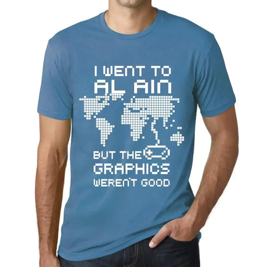 Men's Graphic T-Shirt I Went To Al Ain But The Graphics Weren’t Good Eco-Friendly Limited Edition Short Sleeve Tee-Shirt Vintage Birthday Gift Novelty