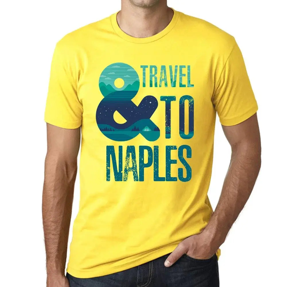 Men's Graphic T-Shirt And Travel To Naples Eco-Friendly Limited Edition Short Sleeve Tee-Shirt Vintage Birthday Gift Novelty