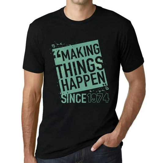 Men's Graphic T-Shirt Making Things Happen Since 1974 50th Birthday Anniversary 50 Year Old Gift 1974 Vintage Eco-Friendly Short Sleeve Novelty Tee