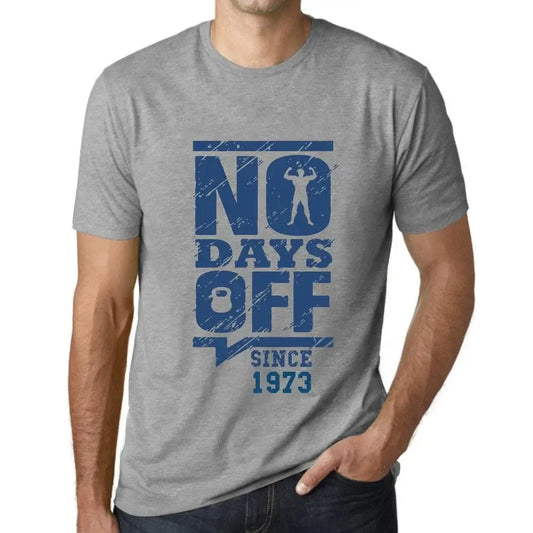 Men's Graphic T-Shirt No Days Off Since 1973 51st Birthday Anniversary 51 Year Old Gift 1973 Vintage Eco-Friendly Short Sleeve Novelty Tee