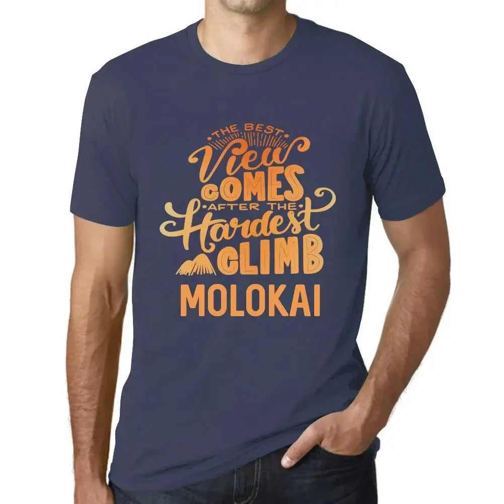 Men's Graphic T-Shirt The Best View Comes After Hardest Mountain Climb Molokai Eco-Friendly Limited Edition Short Sleeve Tee-Shirt Vintage Birthday Gift Novelty