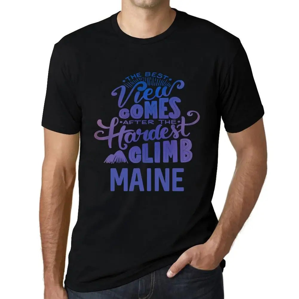 Men's Graphic T-Shirt The Best View Comes After Hardest Mountain Climb Maine Eco-Friendly Limited Edition Short Sleeve Tee-Shirt Vintage Birthday Gift Novelty