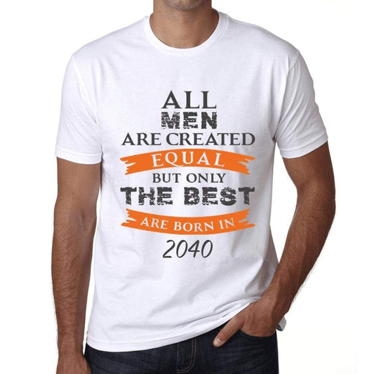 2040 Only The Best Are Born In 2040 Mens T-Shirt White Birthday Gift 00510 - White / Xs - Casual