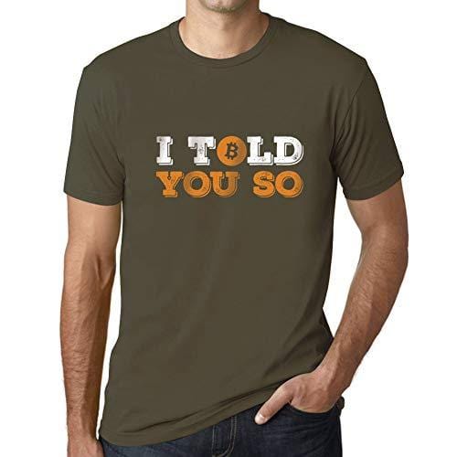 Ultrabasic - Graphique Homme I Told You So Bitcoin T-Shirt HODL BTC Crypto Les Commerçants Cadeau Imprimé Tée-Shirt Army