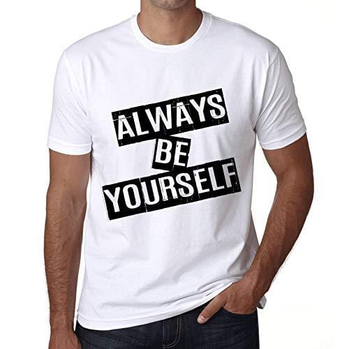 Ultrabasic - Homme T-Shirt Graphique Always Be Yourself T-Shirt Cadeau Lettre d'impression Blanc