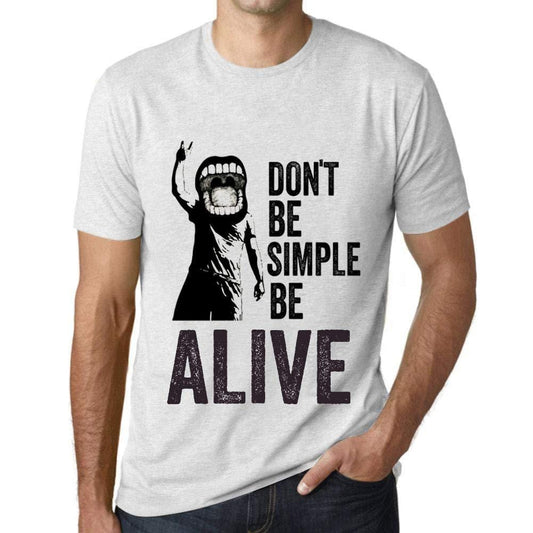 Ultrabasic Homme T-Shirt Graphique Don't Be Simple Be Alive Blanc Chiné