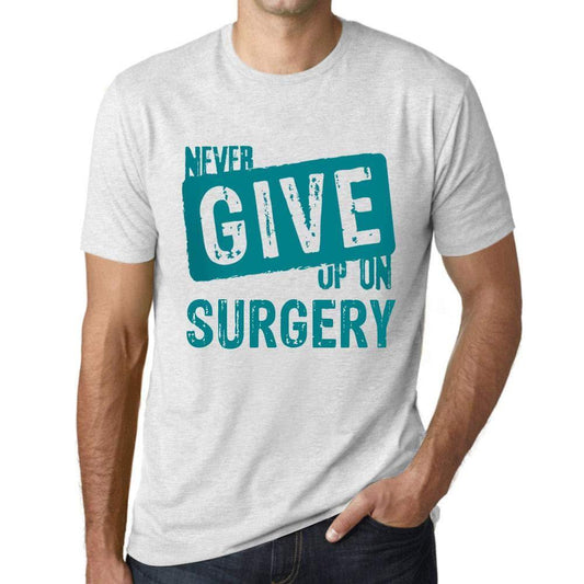 Ultrabasic Homme T-Shirt Graphique Never Give Up on Surgery Blanc Chiné