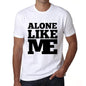 Alone Like Me White Mens Short Sleeve Round Neck T-Shirt 00051 - White / S - Casual