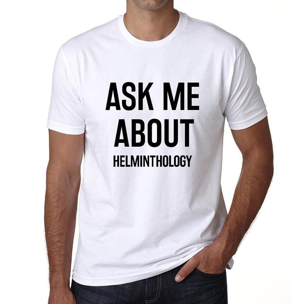 Ask Me About Helminthology White Mens Short Sleeve Round Neck T-Shirt 00277 - White / S - Casual