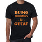 Being Wondrous Is Great Black Mens Short Sleeve Round Neck T-Shirt Birthday Gift 00375 - Black / Xs - Casual