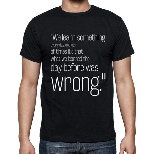 Bill Vaughan Quote T Shirts We Learn Something Every T Shirts Men Black - Casual