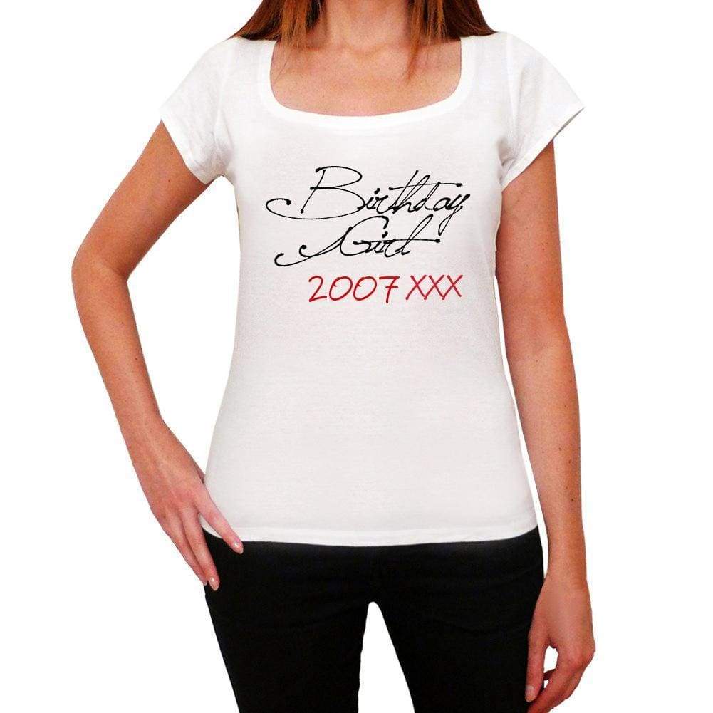 Birthday Girl 2007 White Womens Short Sleeve Round Neck T-Shirt 00101 - White / Xs - Casual