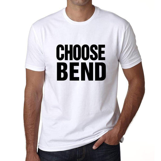 Choose Bend T-Shirt Mens White Tshirt Gift T-Shirt 00061 - White / S - Casual