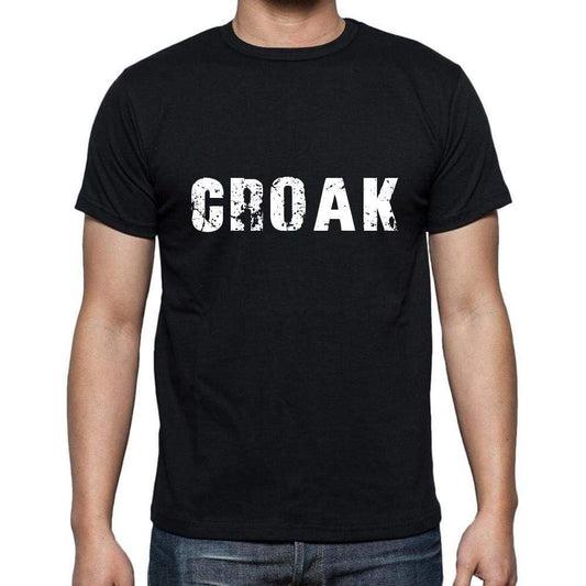 Croak Mens Short Sleeve Round Neck T-Shirt 5 Letters Black Word 00006 - Casual