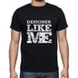 Designer Like Me Black Mens Short Sleeve Round Neck T-Shirt 00055 - Black / S - Casual