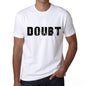 Doubt Mens T Shirt White Birthday Gift 00552 - White / Xs - Casual
