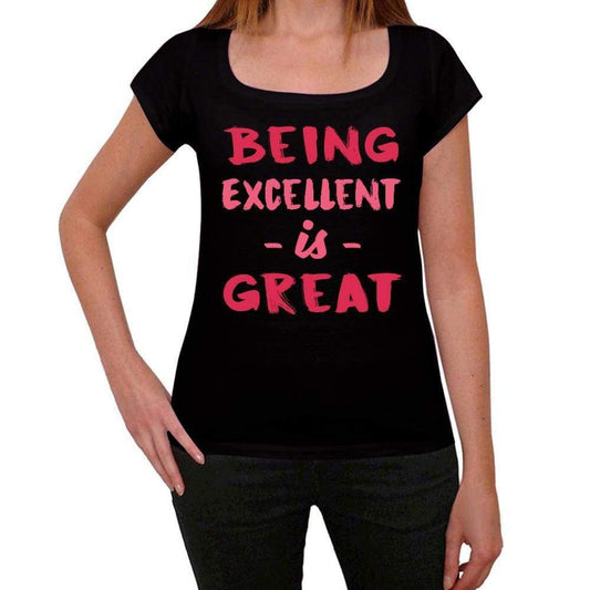 Excellent Being Great Black Womens Short Sleeve Round Neck T-Shirt Gift T-Shirt 00334 - Black / Xs - Casual
