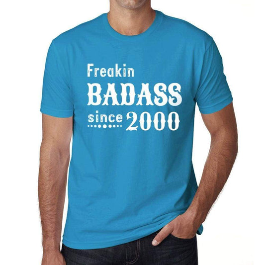 Freakin Badass Since 2000 Mens T-Shirt Blue Birthday Gift 00395 - Blue / Xs - Casual