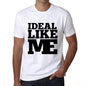 Ideal Like Me White Mens Short Sleeve Round Neck T-Shirt 00051 - White / S - Casual