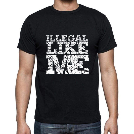 Illegal Like Me Black Mens Short Sleeve Round Neck T-Shirt 00055 - Black / S - Casual