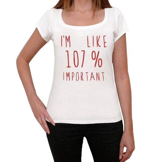 Im 100% Important White Womens Short Sleeve Round Neck T-Shirt Gift T-Shirt 00328 - White / Xs - Casual