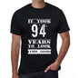It Took 94 Years To Look This Good Mens T-Shirt Black Birthday Gift 00478 - Black / Xs - Casual