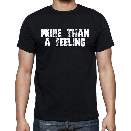 More Than A Feeling Mens Short Sleeve Round Neck T-Shirt Black T-Shirt En