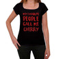 My Favorite People Call Me Cherry Black Womens Short Sleeve Round Neck T-Shirt Gift T-Shirt 00371 - Black / Xs - Casual