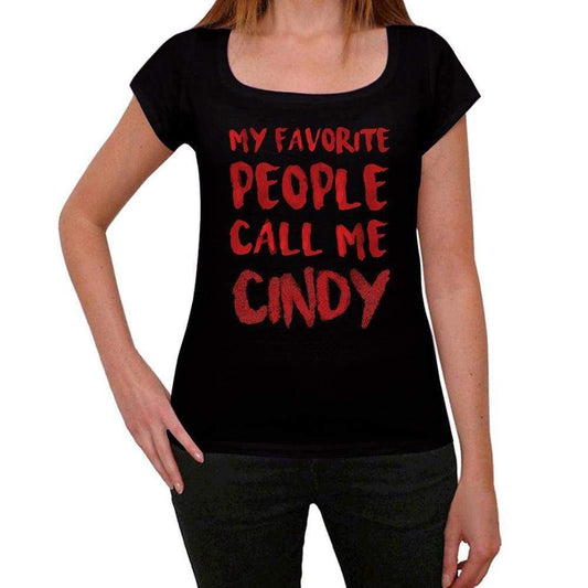 My Favorite People Call Me Cindy Black Womens Short Sleeve Round Neck T-Shirt Gift T-Shirt 00371 - Black / Xs - Casual