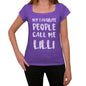 My Favorite People Call Me Lilli Womens T-Shirt Purple Birthday Gift 00381 - Purple / Xs - Casual