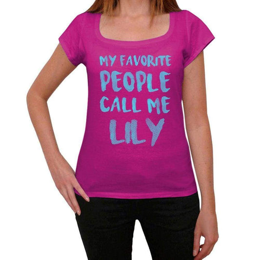 My Favorite People Call Me Lily Womens T-Shirt Pink Birthday Gift 00386 - Pink / Xs - Casual