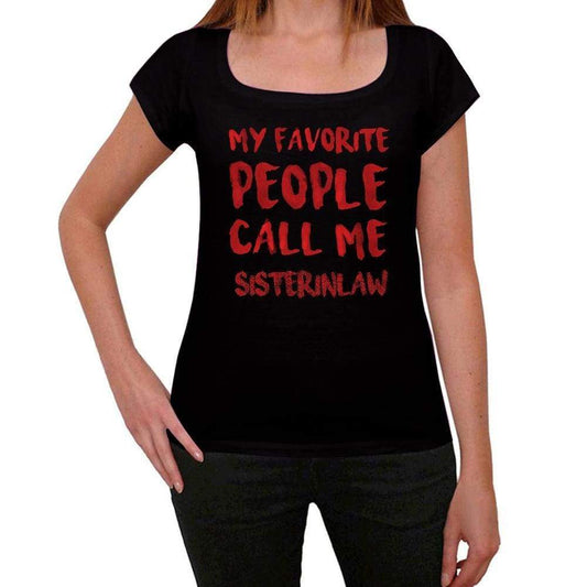 My Favorite People Call Me Sister-in-law , Black, <span>Women's</span> <span><span>Short Sleeve</span></span> <span>Round Neck</span> T-shirt, gift t-shirt 00371 - ULTRABASIC