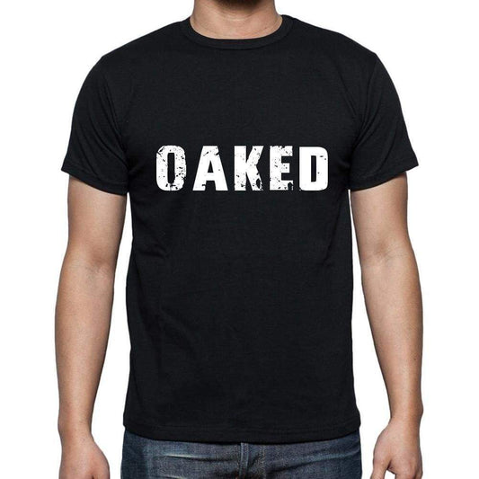 Oaked Mens Short Sleeve Round Neck T-Shirt 5 Letters Black Word 00006 - Casual
