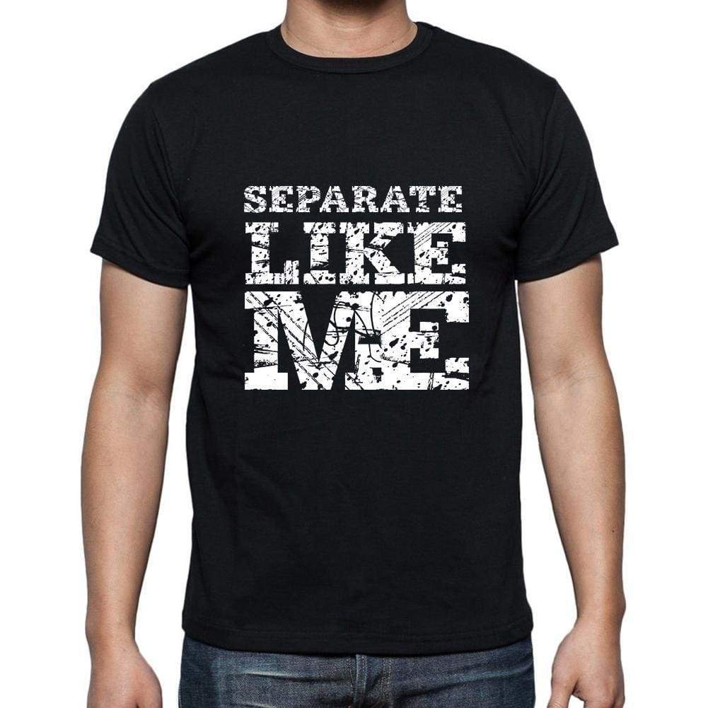 Separate Like Me Black Mens Short Sleeve Round Neck T-Shirt 00055 - Black / S - Casual