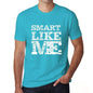 Smart Like Me Blue Mens Short Sleeve Round Neck T-Shirt - Blue / S - Casual