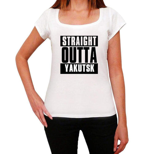 Straight Outta Yakutsk Womens Short Sleeve Round Neck T-Shirt 00026 - White / Xs - Casual