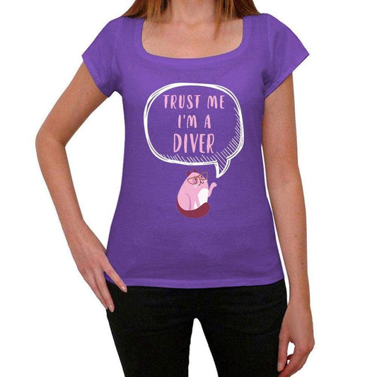 Trust Me Im A Diver Womens T Shirt Purple Birthday Gift 00545 - Purple / Xs - Casual