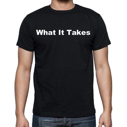 What It Takes Mens Short Sleeve Round Neck T-Shirt - Casual