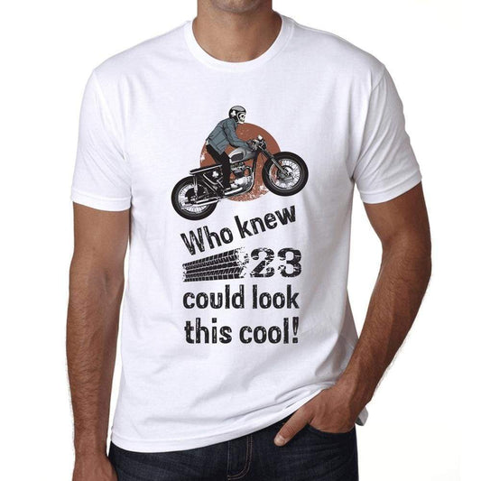Who Knew 23 Could Look This Cool Mens T-Shirt White Birthday Gift 00469 - White / Xs - Casual