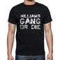 Williams Family Gang Tshirt Mens Tshirt Black Tshirt Gift T-Shirt 00033 - Black / S - Casual